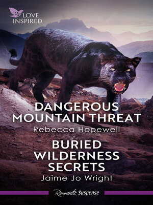 cover image of Love Inspired Suspense Duo/Dangerous Mountain Threat/Buried Wilderness Secrets